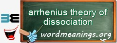 WordMeaning blackboard for arrhenius theory of dissociation